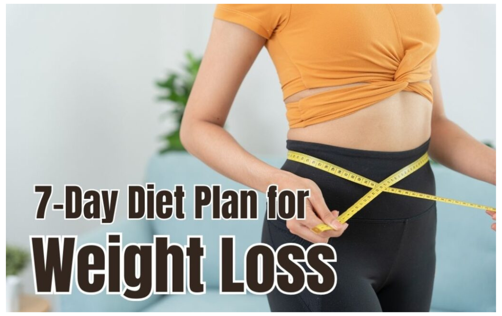 easy 7-day weight loss diet plan with Indian healthy food options